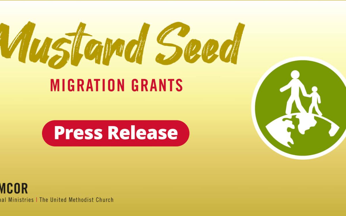 Applications for UMCOR’s Mustard Seed Migration Grant program are open