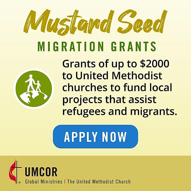 Mustard Seed Migration Grants - Grants of up to $2000 to United Methodist churches to fund local projects that assist refugees and migrants